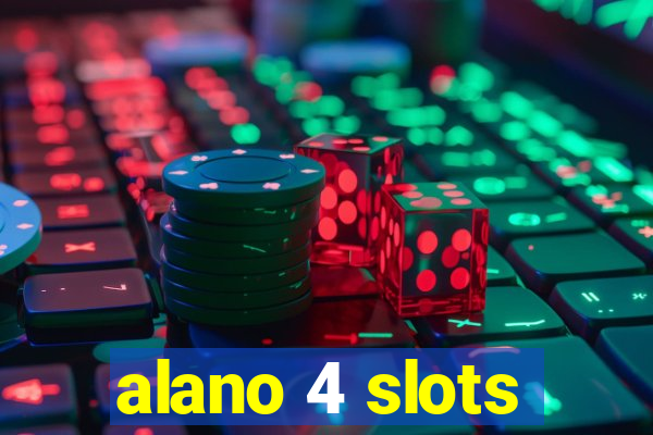 alano 4 slots